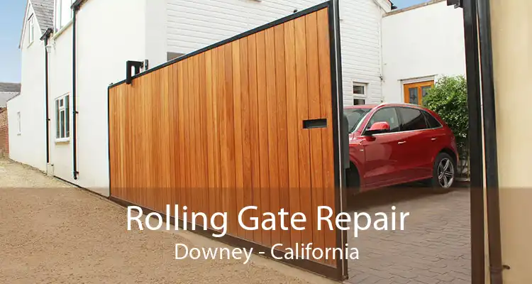 Rolling Gate Repair Downey - California